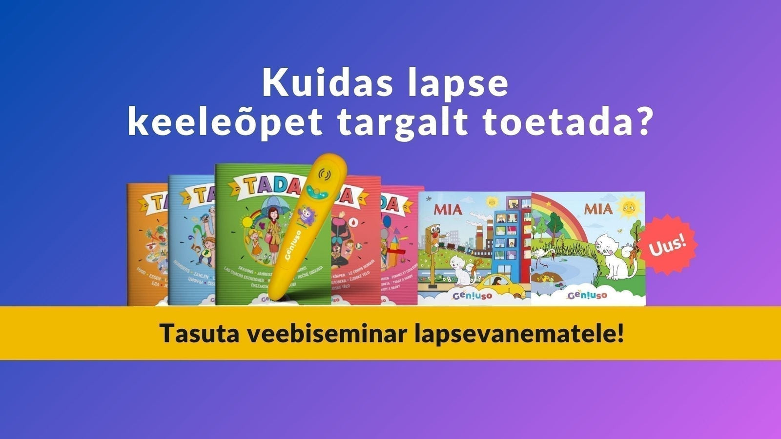 Tasuta veebiseminar lapsevanematele: kuidas lapse keeleõpet targalt toetada?