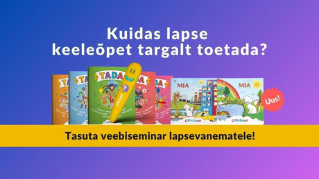 Tasuta veebiseminar lapsevanematele: kuidas lapse keeleõpet targalt toetada?